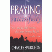 Praying Successfully By Charles H. Spurgeon 